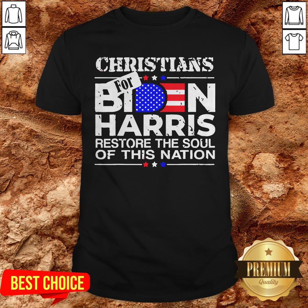 Christians For Joe Biden And Kamala Harris Restore The Soul Of This Nation American Shirt Christians For Joe Biden And Kamala Harris Restore The Soul Of This Nation American Shirt