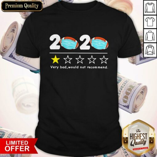 Cute 2020 Very Bad Would Not Recommend Football Mask Shirt