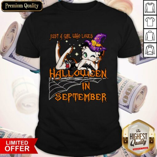 Cute Just A Girl Who Loves Halloween In September Shirt