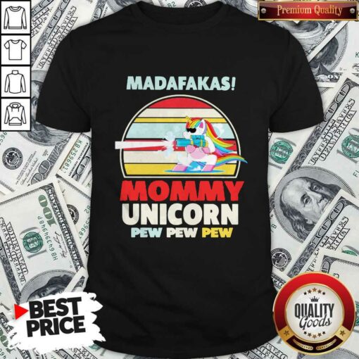 Cute LGBT Baby Unicorn Madafakas Mommy Unicorn Pew Pew Pew Shirt