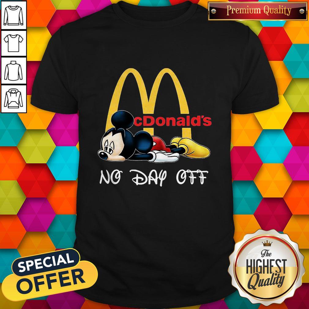 Cute Mickey Mouse Mcdonald’s No Day Off Shirt Cute Mickey Mouse Mcdonald’s No Day Off Shirt