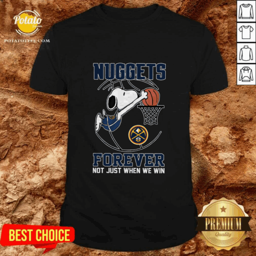 Denver Nuggets Snoopy Plays Basketball Forever Not Just When We Win T-Shirt