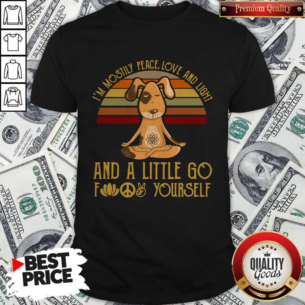 Dog Yoga I’m Mostly Peace Love And Light Vintage Shirt Dog Yoga I’m Mostly Peace Love And Light Vintage Shirt