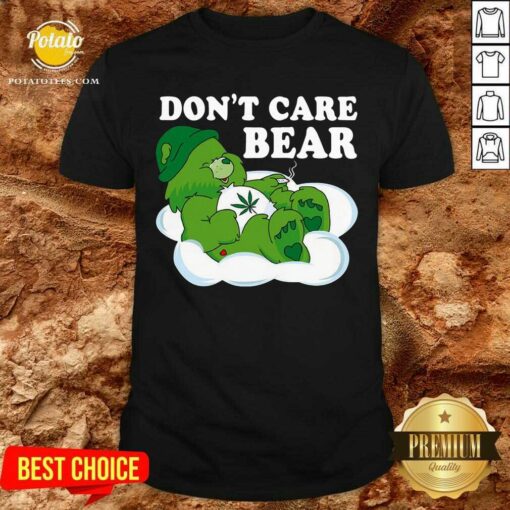 Don’T Care Bear Weed Shirt