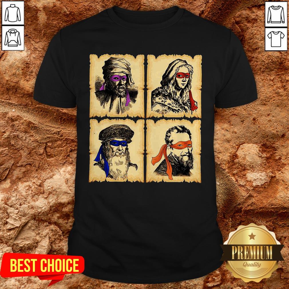 Donatello Raphael Leonardo Michelangelo Renaissance Master Ninja Shirt Donatello Raphael Leonardo Michelangelo Renaissance Master Ninja Shirt