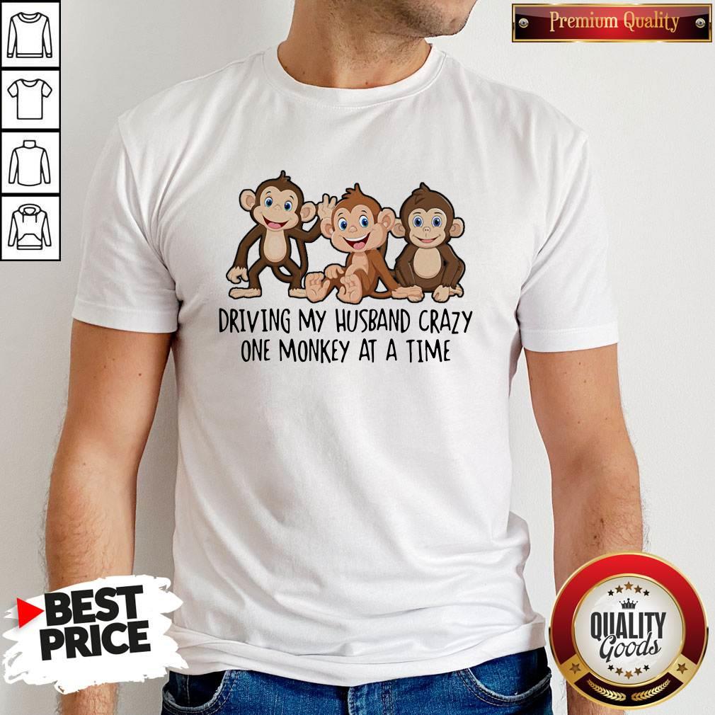 Driving My Husband Crazy One Monkey At A Time Cute Shirt Driving My Husband Crazy One Monkey At A Time Cute Shirt