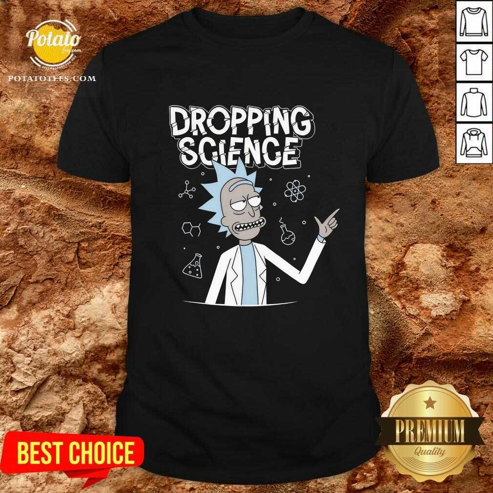 Dropping Science Rick and Morty T-shirt Dropping Science Rick and Morty T-shirt