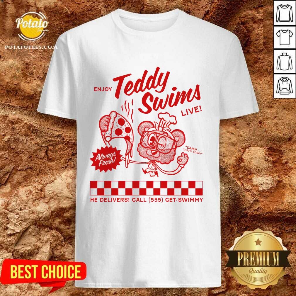 Enjoy Swimmy Pizza Live Always Fresh T-shirt Enjoy Swimmy Pizza Live Always Fresh T-shirt