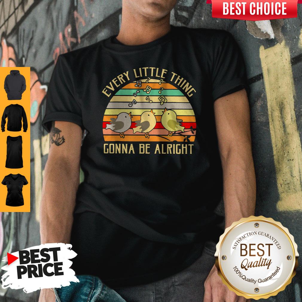 Every Little Thing Gonna Be Alright Vintage Shirt Every Little Thing Gonna Be Alright Vintage Shirt