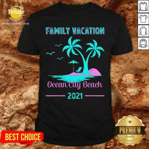 Family Vacation 2021 Maryland Ocean City Beach Shirt