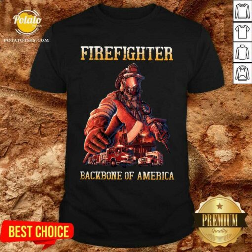 Firefighter Backbone Of America Shirt