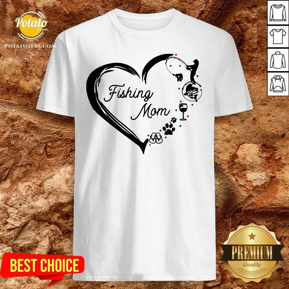 Fishing Mom Wine Paw Dog And Flip Flop Shirt Fishing Mom Wine Paw Dog And Flip Flop Shirt