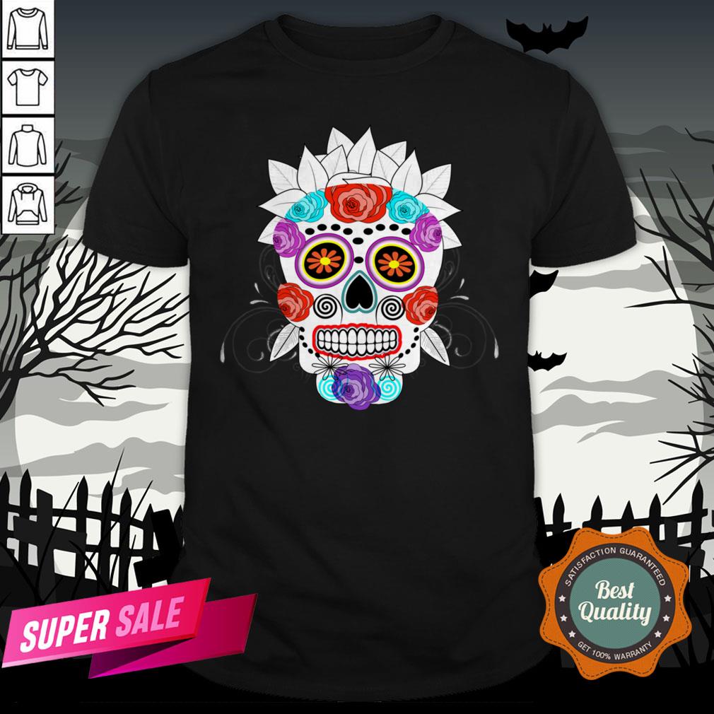 Fun Bright Trendy Sugar Skull Dia De Los Muertos Day Of The Dead Shirt Fun Bright Trendy Sugar Skull Dia De Los Muertos Day Of The Dead Shirt