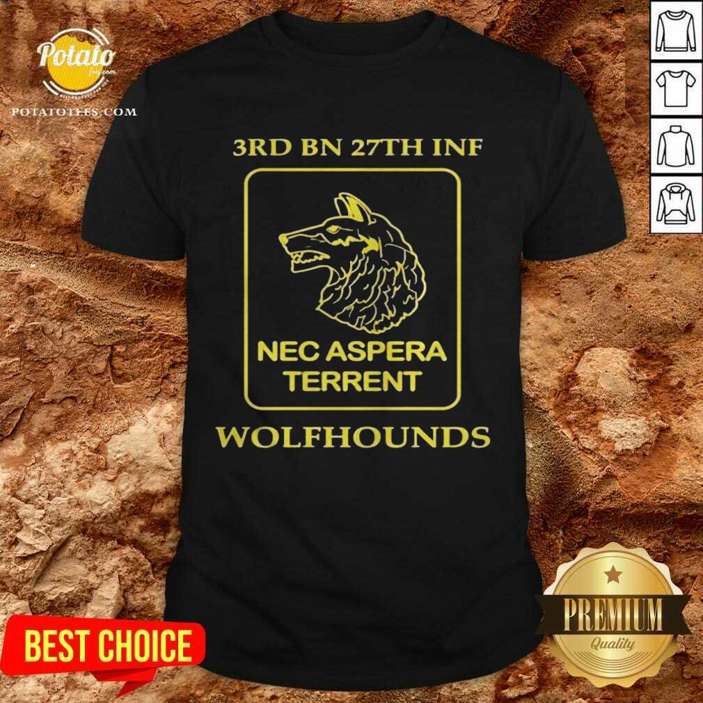 Funny 3rd Bn 27th Inf Nec Aspera Terrent Wolfhounds Shirt Funny 3rd Bn 27th Inf Nec Aspera Terrent Wolfhounds Shirt