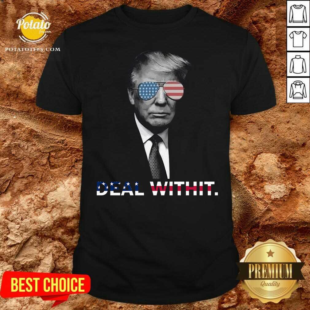 Funny Donald Trump Deal Withit American Flag Shirt Funny Donald Trump Deal Withit American Flag Shirt