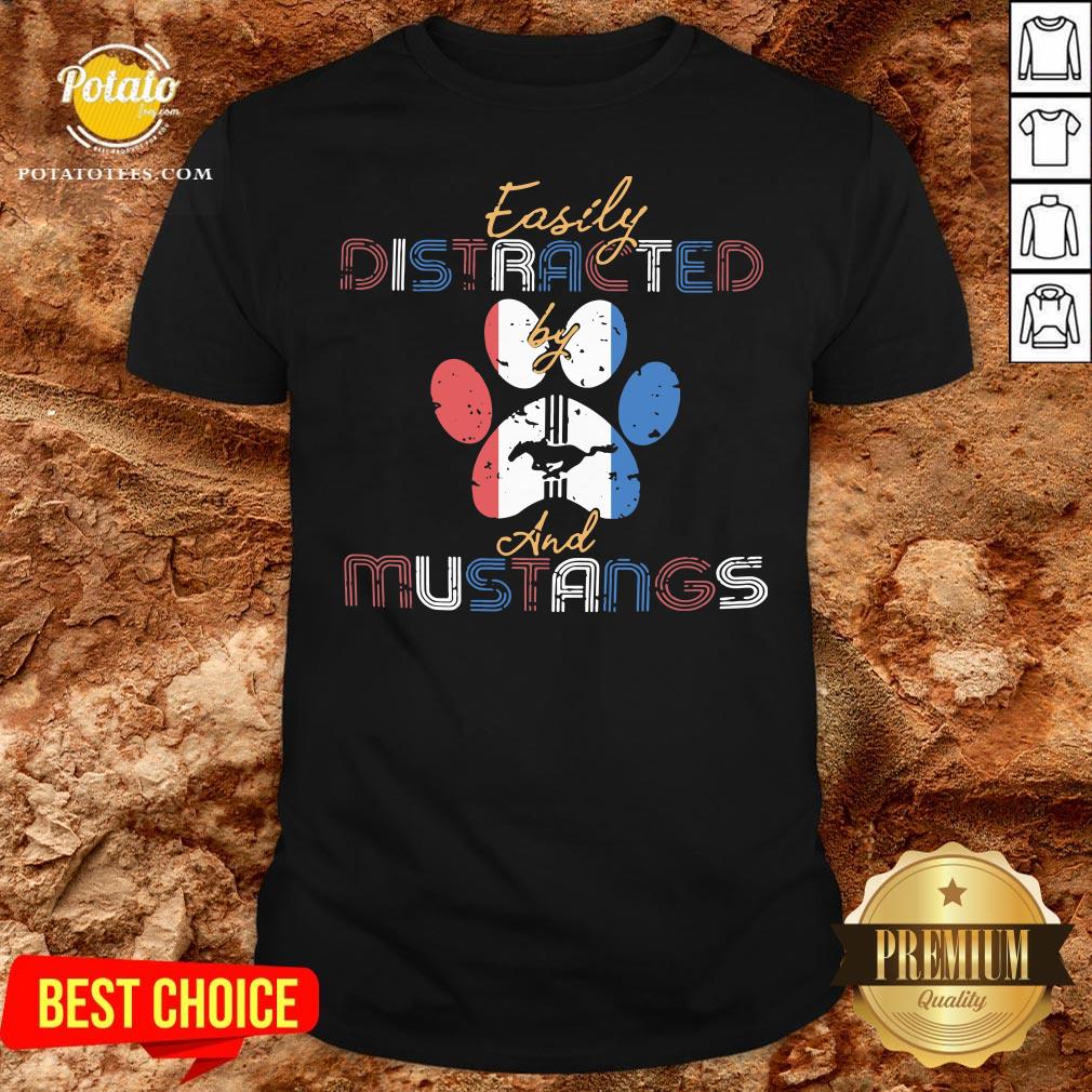 Funny Easily Distracted And Mustangs Shirt Funny Easily Distracted And Mustangs Shirt