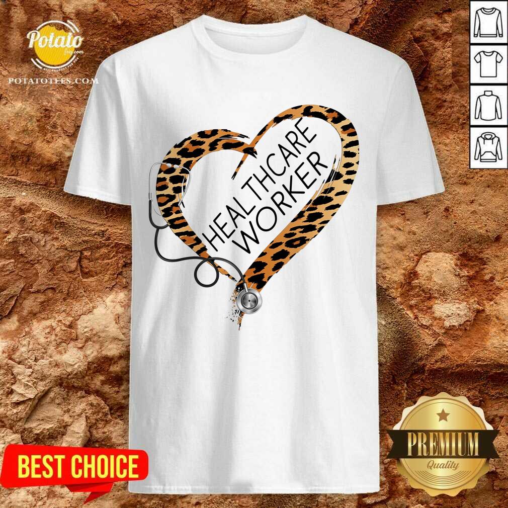 Funny Healthcare Worker Stethoscope Shirt Funny Healthcare Worker Stethoscope Shirt