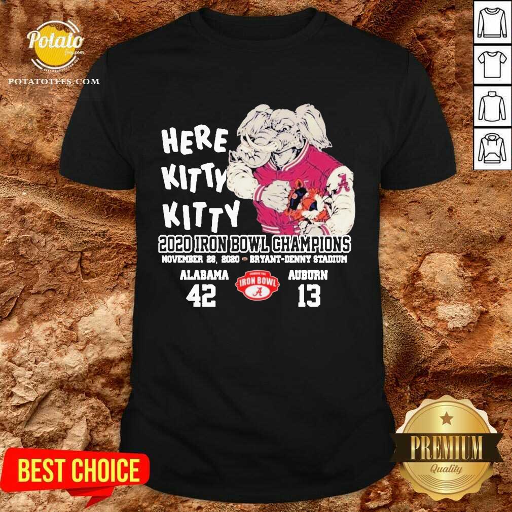 Funny Here Kitty Kitty 2020 Iron Bowl Champions Alabama Auburn Shirt Funny Here Kitty Kitty 2020 Iron Bowl Champions Alabama Auburn Shirt