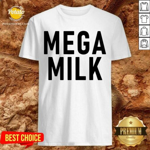 Funny Mega Milk Shirt