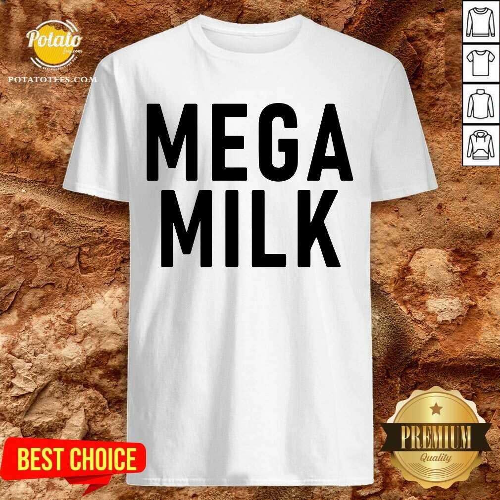 Funny Mega Milk Shirt Funny Mega Milk Shirt