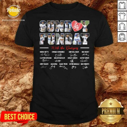Funny Sunday Funday With The Los Angeles Dodgers Team Signatures Shirt