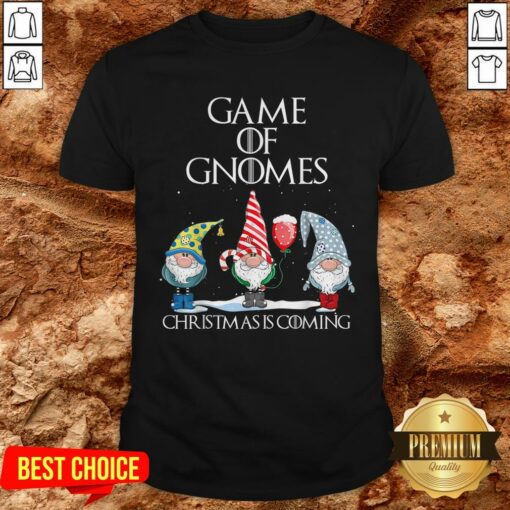 Game Of Gnomes Christmas Is Coming Shirt