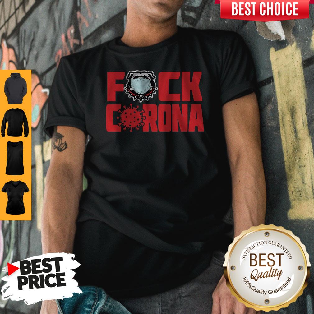 Georgia Bulldogs Fuck Corona Shirt Georgia Bulldogs Fuck Corona Shirt