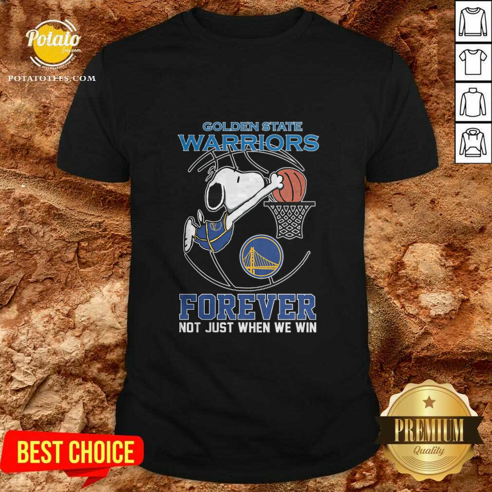 Golden State Warriors Snoopy Basketball Fan Forever Not Just When We Win Love T-Shirt Golden State Warriors Snoopy Basketball Fan Forever Not Just When We Win Love T-Shirt