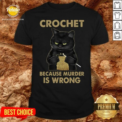 Good Black Cat Crochet Because Murder Is Wrong Shirt