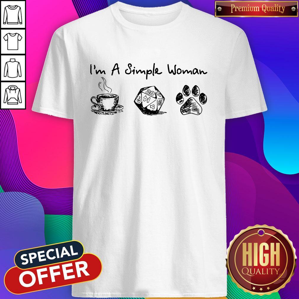 Good I’m A Simple Woman I Like Coffee Dice And Dogs Shirt Good I’m A Simple Woman I Like Coffee Dice And Dogs Shirt