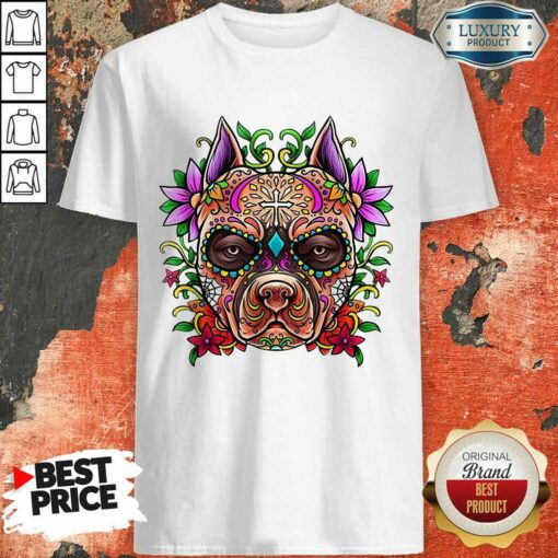 Good Pitbull Sugar Skull Day Of The Dead Holiday Cool Gift Shirt
