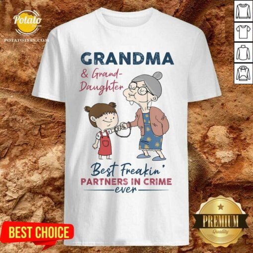Grandma And Granddaughter Best Freakin’ Partners In Crime Shirt