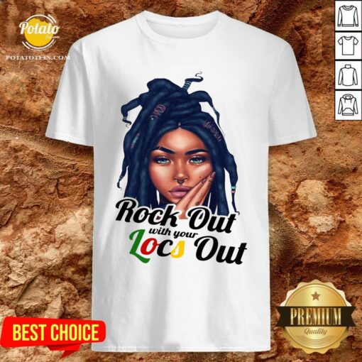 Great Rock Out With Your Locs Out Shirt