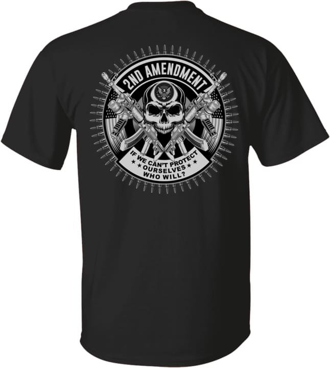 2nd Amendment If We Can't Protect Ourselves Who Will Skull And Guns Shirt 2nd Amendment If We Can't Protect Ourselves Who Will Skull And Guns Shirt