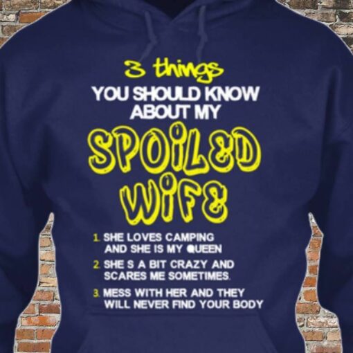 3 Things You Should Know About My Spoiled Wife Hoodie