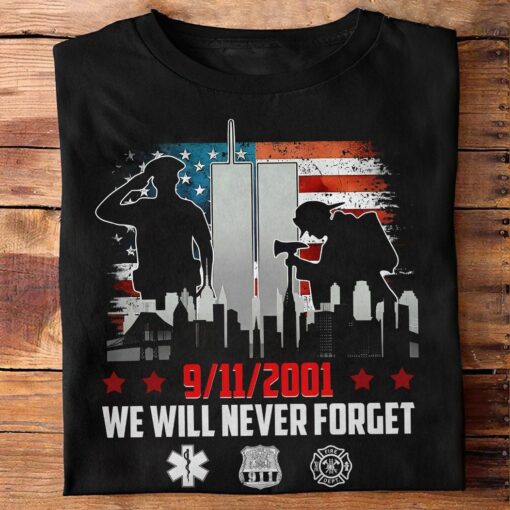 9-11-2001 We Will Never Forget Shirt