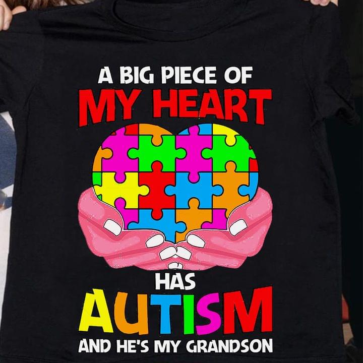 A Big Piece Of My Heart Has Autism And He's My Grandson Hand Holding Heart Family Shirt A Big Piece Of My Heart Has Autism And He's My Grandson Hand Holding Heart Family Shirt