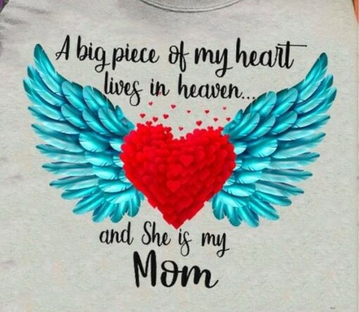 A Big Piece Of My Heart Lives In Heaven And She Is My Mom Red Heart Blue Wings Shirt