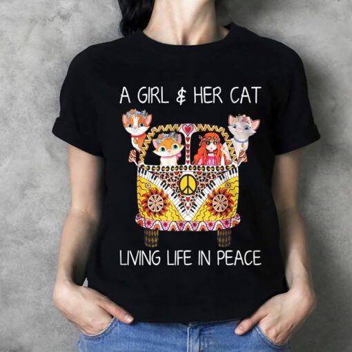 A Girl Her Cat Living Life In Peace Shirt