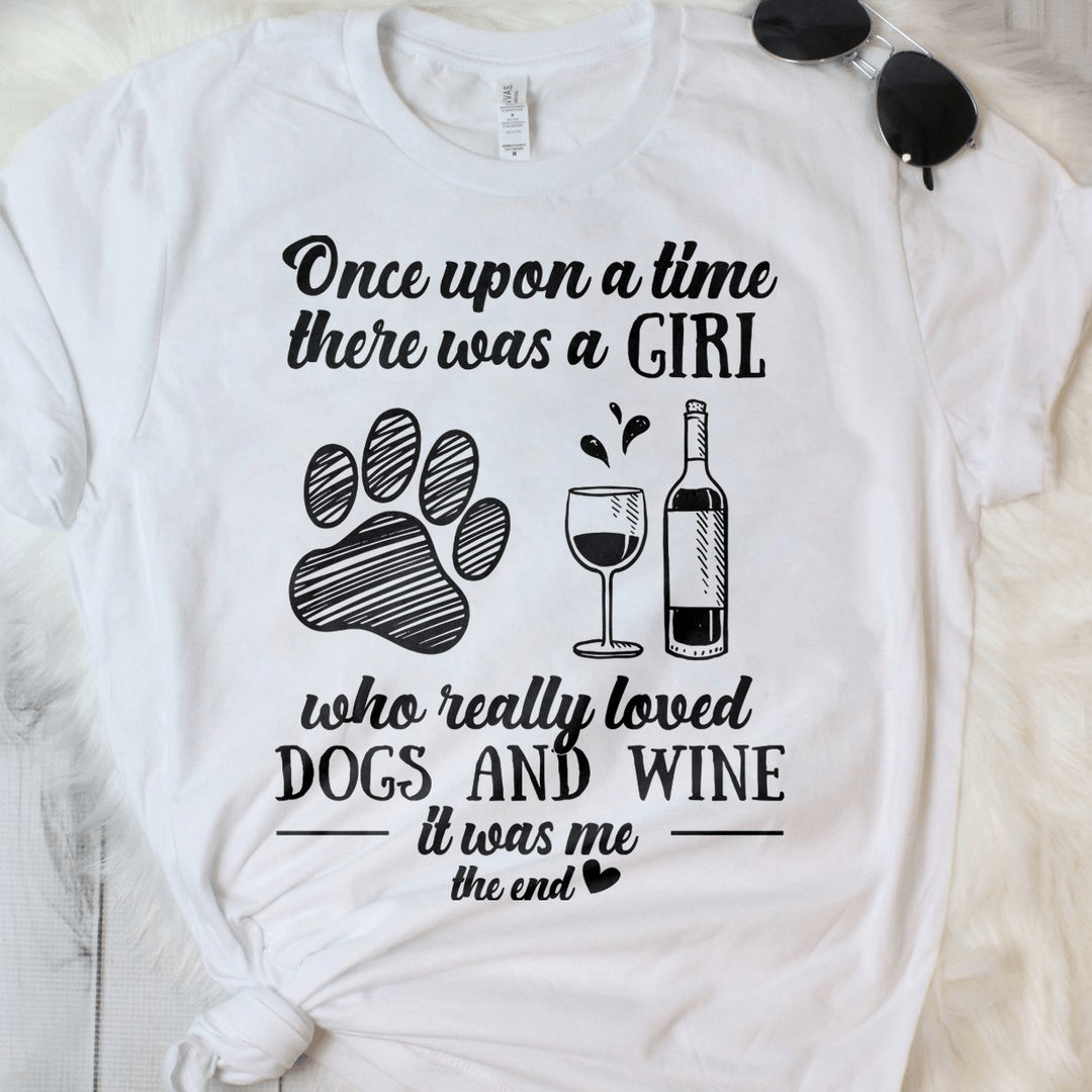 A Girl Who Really Loved Dogs and Wine T-Shirt A Girl Who Really Loved Dogs and Wine T-Shirt
