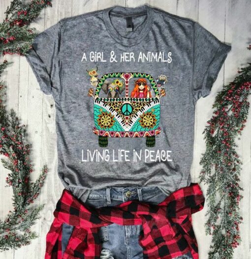 A Girl &amp Her Animals Living Life In Peace Shirt