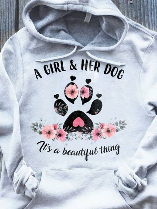 A Girl &amp Her Dog It’s A Beautiful Thing Hoodie