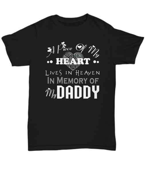 A Piece Of My Heart Lives In Heaven In Memory Of My Daddy Shirt