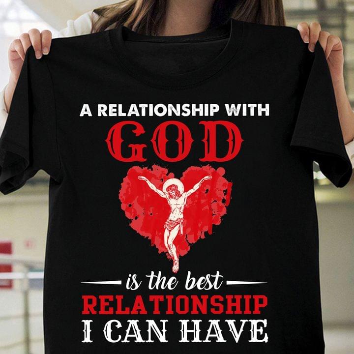 A Relationship With God Is The Best Relationship I Can Have Red Heart God Jesus Shirt A Relationship With God Is The Best Relationship I Can Have Red Heart God Jesus Shirt