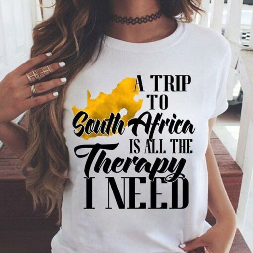 A Trip To South Africa Is All The Therapy I Need Shirt