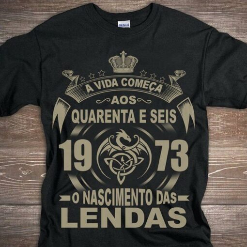 A Vida Comeca Aos Quarenta E Seis 1973 Lendas Shirt