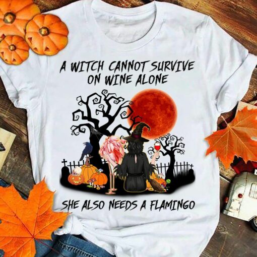A Witch Cannot Survive On Wine Alone She Also Needs A Flamingo Halloween Shirt