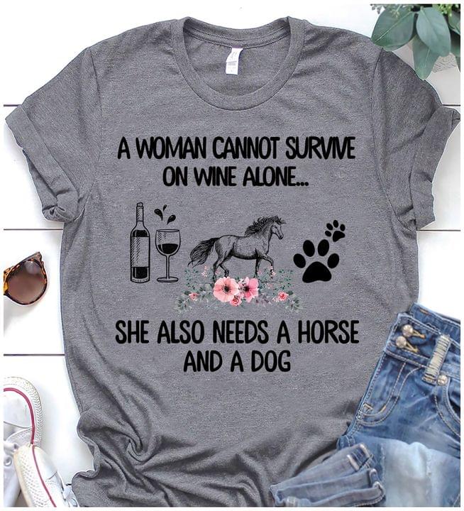 A Woman Cannot Survive On Wine Alone She Also Needs Jogging And A Dog Bottle And Glass Of Wine Horse Dog Footprint Flowers Shirt A Woman Cannot Survive On Wine Alone She Also Needs Jogging And A Dog Bottle And Glass Of Wine Horse Dog Footprint Flowers Shirt