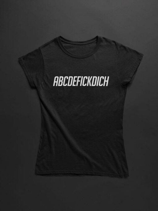 Abcdefickdich Shirt