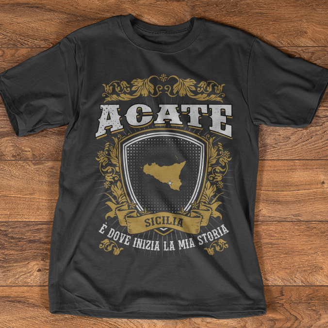 Acate Sicilia E Dove Inizia La Mia Storia Shirt Acate Sicilia E Dove Inizia La Mia Storia Shirt